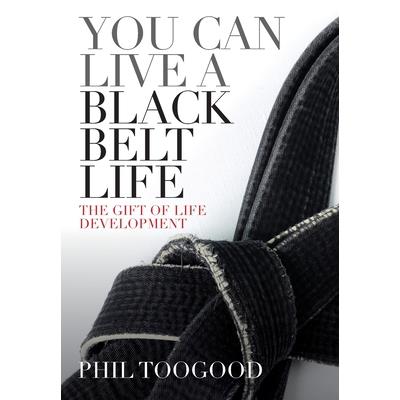 You Can Live a Black Belt Life