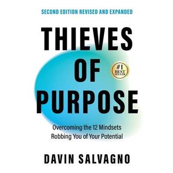 Thieves of Purpose (Second Edition Revised and Expanded)