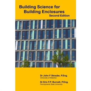 Building Science for Building Enclosures