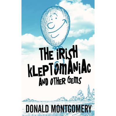 The Irish Kleptomaniac and other Gems