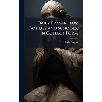 Daily Prayers for Families and Schools, in Collect Form