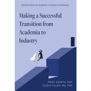 Making a Successful Transition from Academia to Industry