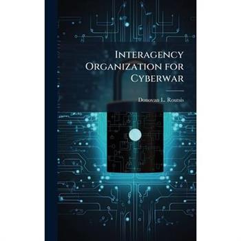 Interagency Organization for Cyberwar