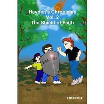 Hayden's Chronicles Vol. 2 The Shield of Faith
