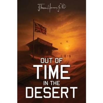Out of Time in the Desert