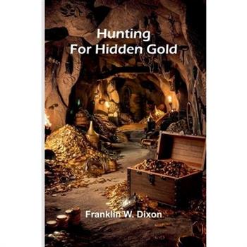 Hunting for hidden gold