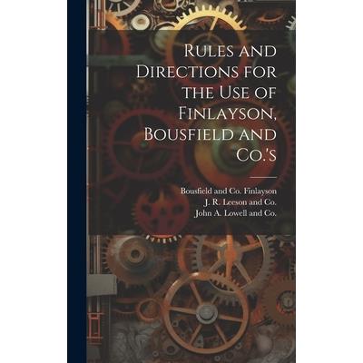 Rules and Directions for the Use of Finlayson, Bousfield and Co.’s