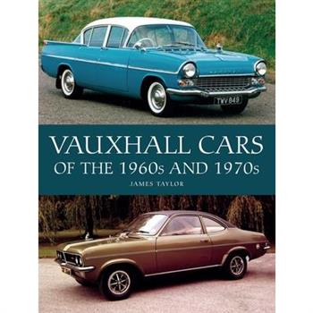 Vauxhall Cars of the 1960s and 1970s