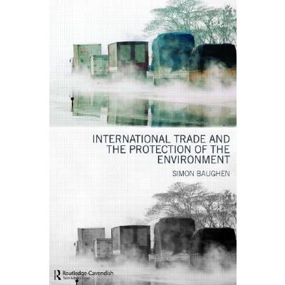 International Trade and the Protection of the Environment