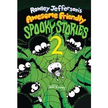 Rowley Jefferson's Awesome Friendly Spooky Stories 2