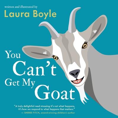 You Can’t Get My Goat