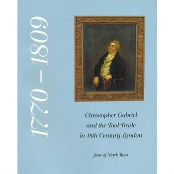 Christopher Gabriel and the Tool Trade in 18th Century London 1770-1809