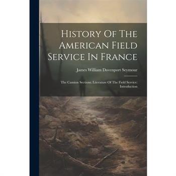History Of The American Field Service In France