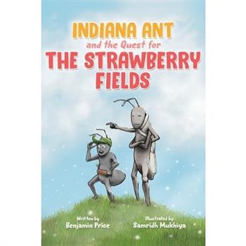 Indiana Ant and the Quest for the Strawberry Fields