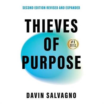 Thieves of Purpose (Second Edition Revised and Expanded)