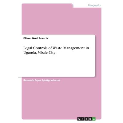 Legal Controls of Waste Management in Uganda, Mbale City