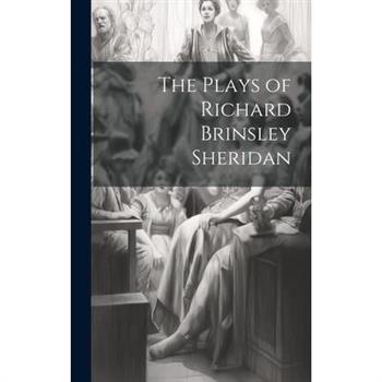 The Plays of Richard Brinsley Sheridan