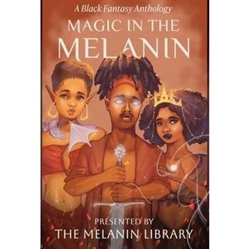 Magic in the Melanin