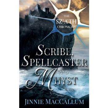 Scribe, Spellcaster and Mhyst