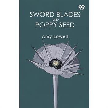 Sword Blades And Poppy Seed