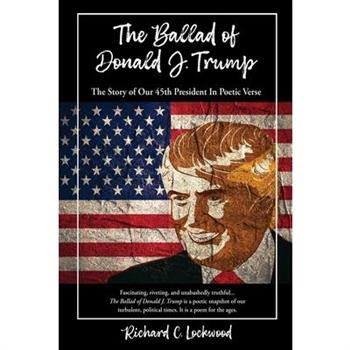 The Ballad of Donald J. Trump