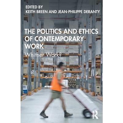 The Politics and Ethics of Contemporary Work
