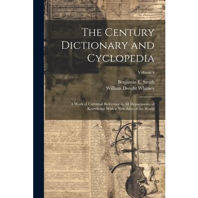 The Century Dictionary and Cyclopedia; a Work of Universal Reference in all Departments of Knowledge With a new Atlas of the World; Volume 4