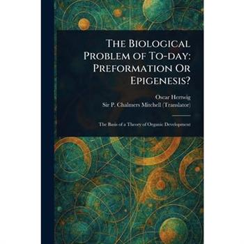 The Biological Problem of To-day