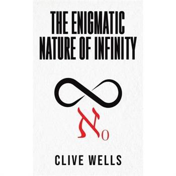 The Enigmatic Nature of Infinity