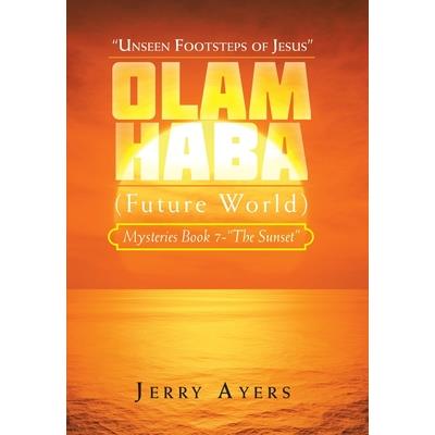 Olam Haba (Future World) Mysteries Book 7-”The Sunset”
