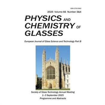 Phys. Chem. Glasses, 2025, 66(3&4), 81-202