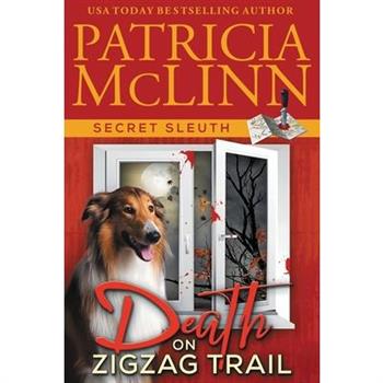 Death on ZigZag Trail (Secret Sleuth, Book 7)