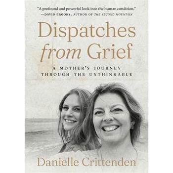 Dispatches from Grief