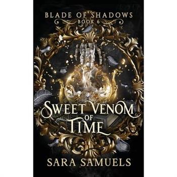 Sweet Venom of Time