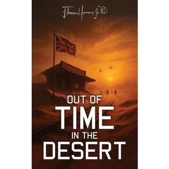 Out of Time in the Desert