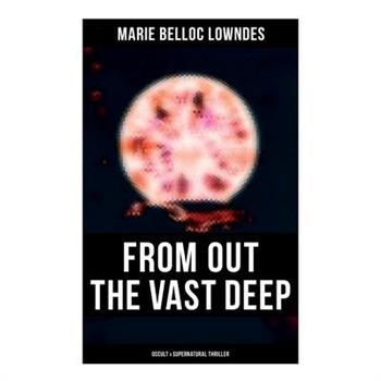 From Out the Vast Deep