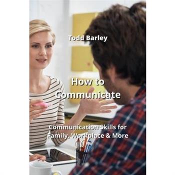 How to Communicate