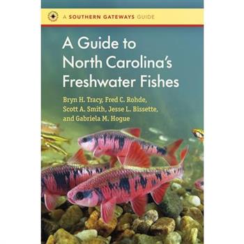 A Guide to North Carolina’s Freshwater Fishes