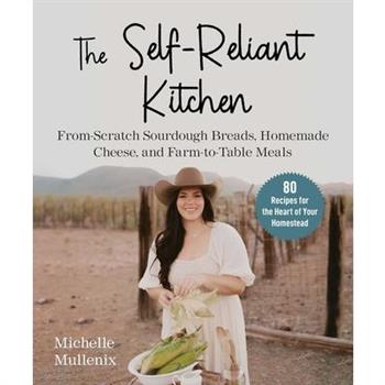 The Self-Reliant Kitchen