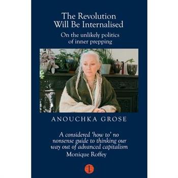 The Revolution Will Be Internalised