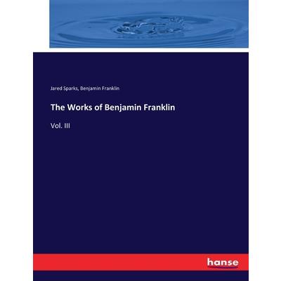 The Works of Benjamin Franklin