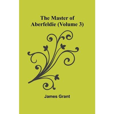 The Master of Aberfeldie (Volume 3)