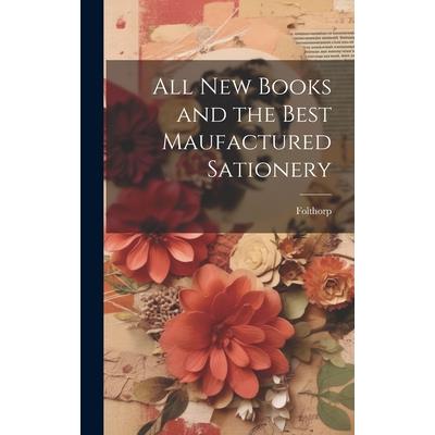 All New Books and the Best Maufactured Sationery