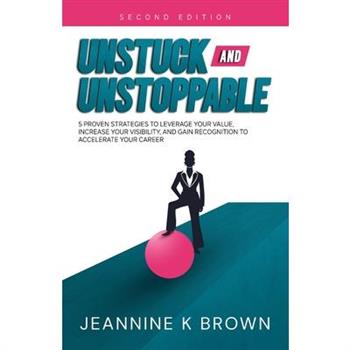 Unstuck and Unstoppable