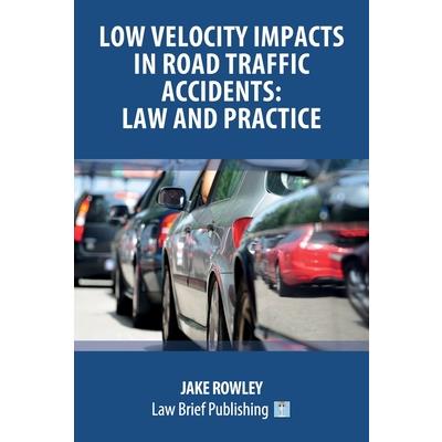 Low Velocity Impacts in Road Traffic Accidents