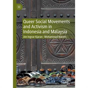 Queer Social Movements and Activism in Indonesia and Malaysia