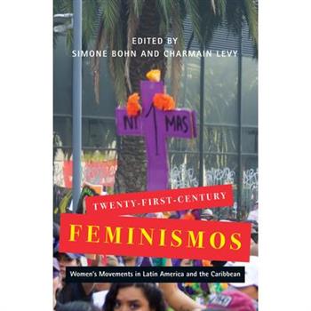 Twenty-First-Century Feminismos