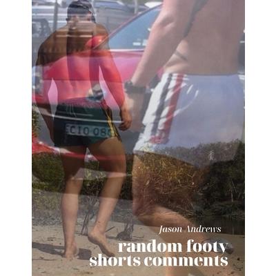 Random Footy Shorts Comments