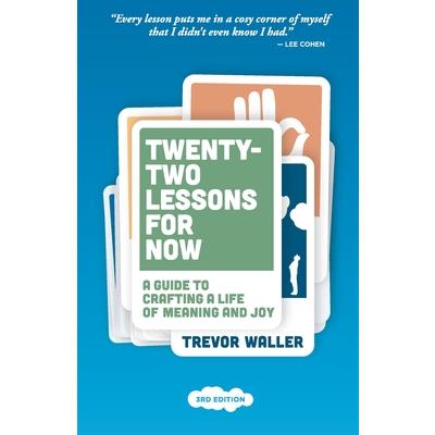 Twenty-Two Lessons for Now