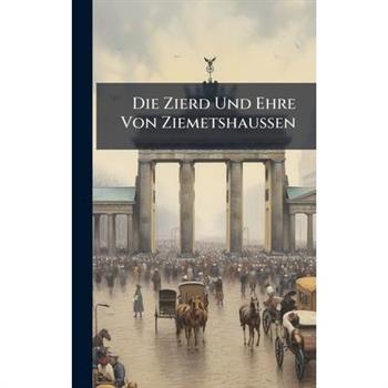 Die Zierd Und Ehre Von Ziemetshau?en